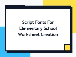 Choosing Clear Script Fonts for Educational Worksheets